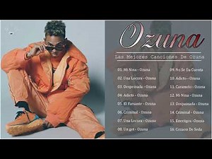 OZUNA || GREATEST HITS ► VIDEO HIT MIX COMPILATION ►TODOS LOS EXITOS 2021