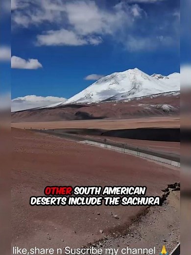 South America's Deserts: Nature's Hidden Gems