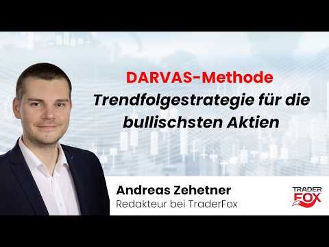 DARVAS-Methode – Trendfolgestrategie für die bullischsten Aktien