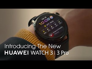 Introducing HUAWEI WATCH 3 | 3 Pro