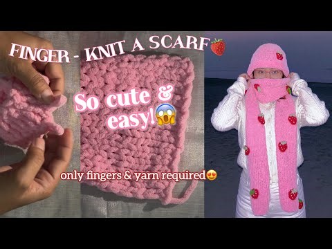 How to Finger-knit a strawberry scarf using only your fingers!! | Tutorial | Quick and easy
