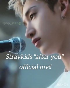 "After you" official mv!! #straykids # #fypシ゚viral #kpop #kpopedit