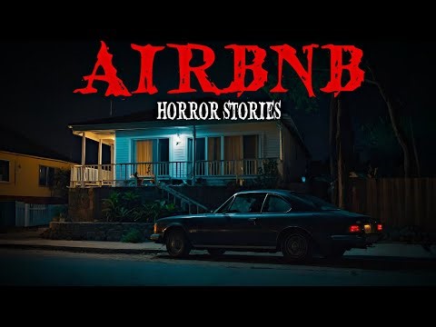 10 True Most Disturbing AIRBNB Horror Stories For Sleep