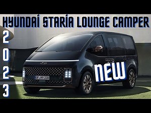 2023 STARİA LOUNGE CAMPER VAN BY HYUNDAİ