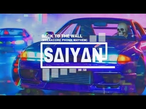 SΔIYΔN 💀 Back To The Wall (Breakcore Phonk Mayhem) | AGGRESSIVE BREAKCORE PHONK MAYHEM 🔥 #фонк