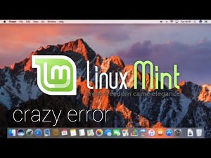 Linux mint crazy error full