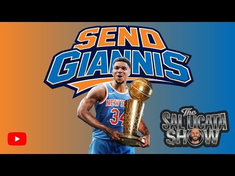 Will the Knicks get Giannis? - (“The Sal Licata Show”)