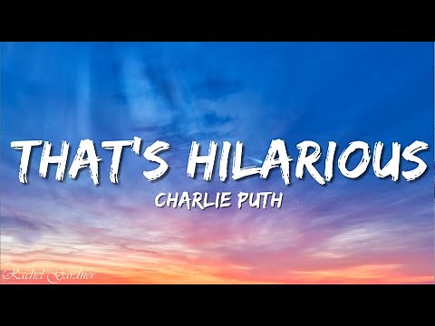 Charlie Puth - That's Hilarious (Lyrics)