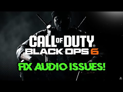 COD Black Ops 6 (BO6): Fix Audio/Sound Not Working, Fix BO6 Crackling/Distorted/Popping Audio Issue