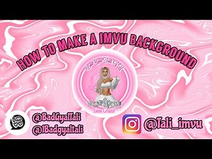 How to make a 💕IMVU Background💕