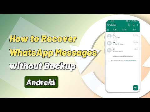 How to Recover Deleted WhatsApp Messages without Backup Android
