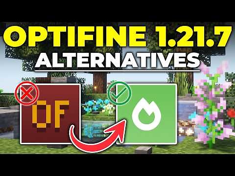 OptiFine 1.21.7 Alternatives!