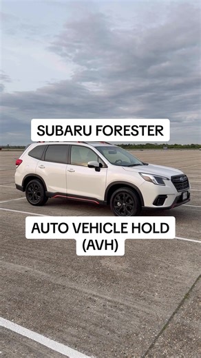Subaru Forester: Understanding Auto Vehicle Hold (AVH)