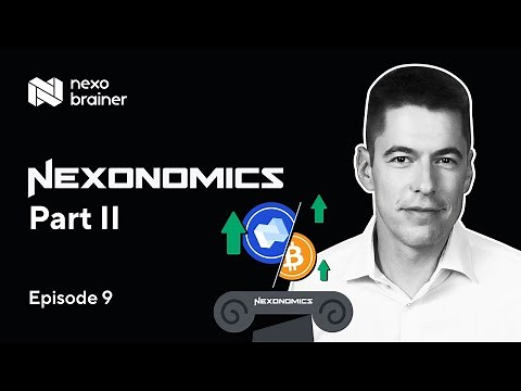 Nexo Brainer #9 – Nexonomics 3.0 Part 2