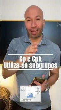 Cp e Cpk vs Pp e Ppk.