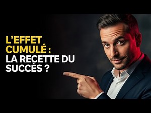 🏛️Comment Réussir Grâce aux Petites Actions ? La Méthode "L'Effet Cumulé" Expliquée