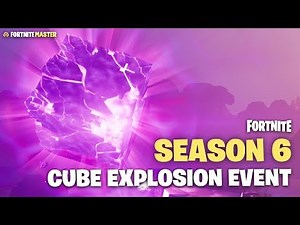 Season 6 Cube Explosion Event (Fortnite Battle Royale)