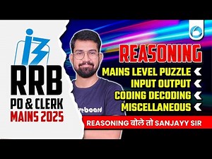 RRB PO & Clerk Mains Reasoning 2025 | Mains Level Puzzles, Input-Output, Coding-Decoding