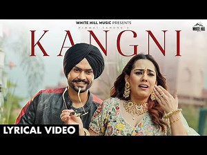 HIMMAT SANDHU : KANGNI (Lyrical Video) Sweetaj Brar | Himmat Sandhu Songs | Punjabi Songs