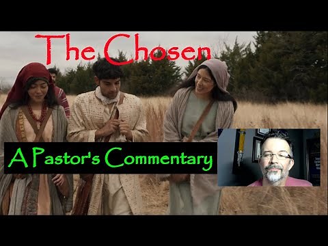 The Chosen - A Pastor's Commentary - Season 2 - Ep2 - Part 2