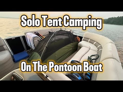 Solo Camping on a Pontoon Boat in a Tent