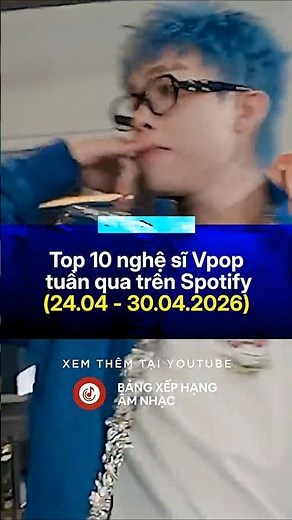 Top 10 nghệ sĩ Vpop được nghe nhiều nhất tuần trên Spotify (24 - 30.04.2026) #vpop #top10 #nhacviet