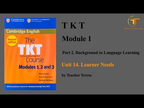 TKT, Module 1, Unit 14: Learner Needs (Complete Lesson)