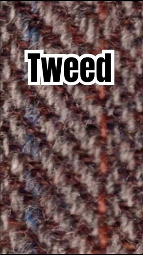 What is Tweed? What is Tweed made from? Where does Tweed come from? #tweed #wool #woolen #fabrics