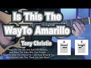 The BEST and EASIEST way to play IS THIS THE WAY TO AMARILLO by TONY CHRISTIE. Guitar Play Along
