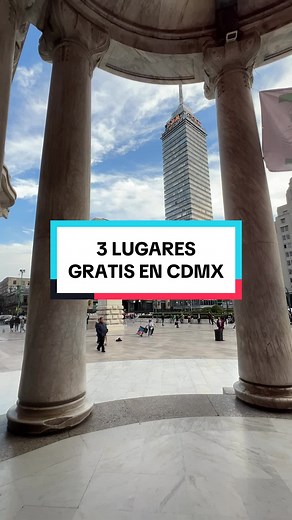 3 Lugares Gratis para Visitar en Ciudad de México