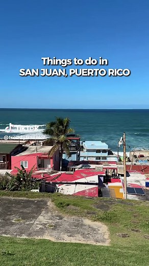 Top Things to Do in San Juan, Puerto Rico