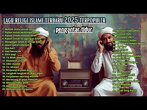 RELIGI HITS TERPOPULER 2025 - LAGU ISLAMI TERBARU - KUMPULAN MUSIK ISLAMI FULL ALBUM