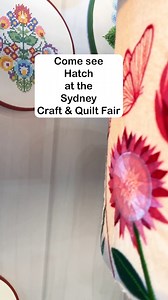 The Sydney Craft and Quilt show is coming soon, come meet the Hatch team at the stand and listen to daily talks on digitizing with Hatch. #Hatchembroiderysoftware #machineembroidery #HatchEmbroidery ##sydneyaustralia #craftandquiltshow | Hatch Embroidery