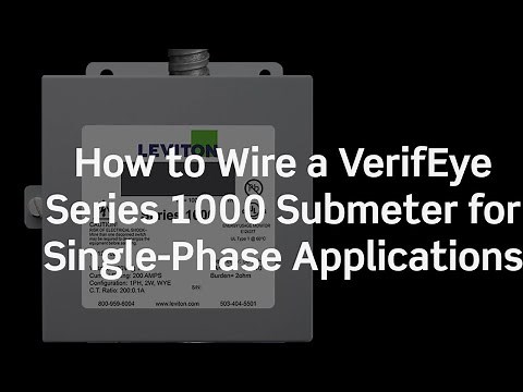 How to Wire a VerifEye™ Series 1000 Submeter for Single-Phase Applications | Leviton