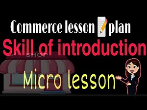 Lesson plan 📝of commerce. micro lesson plan skill of introduction ☺ by ravina learning classes☺