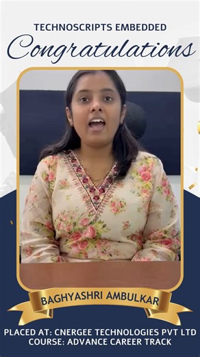 TechnoScripts Embedded | Pune on Instagram: "Congratulations Baghyashri Ambulkar on getting placed at Cnergee Technologies Pvt. Ltd. as an embedded Engineer. Let's Listen from Baghyashri, about what are his views about Technoscripts Embedded."
