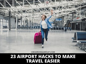 23 Clever Airport Hacks that Save Time, Money & Hassle - C Boarding Group - Travel, Remote Work & Reviews