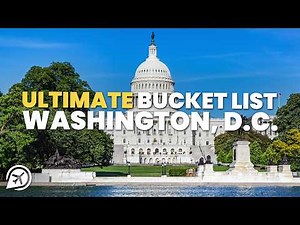 ULTIMATE WASHINGTON DC BUCKET LIST
