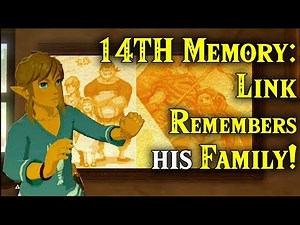 14TH MEMORY: Link REMEMBERS His Father & Sister! Family Matters in Zelda Breath of the Wild