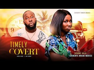TIMELY COVERT - Sonia Uche, Ray Emodi 2022 Latest Trending Nigerian Nollywood Full Movie