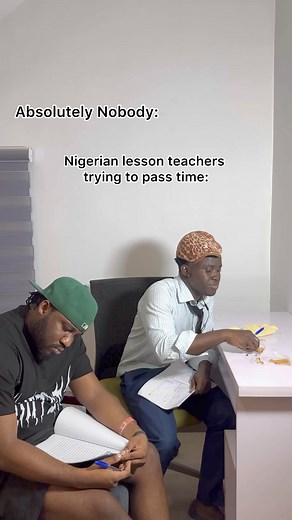 Nigerian lesson teachers trying to waste time | Gilmooree