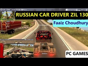 PLAYING RUSSIAN CAR DRIVER ZIL 130 | EXPLAINING ALL THE FEATURES AND CONTROLS | Faaiz Choudhury