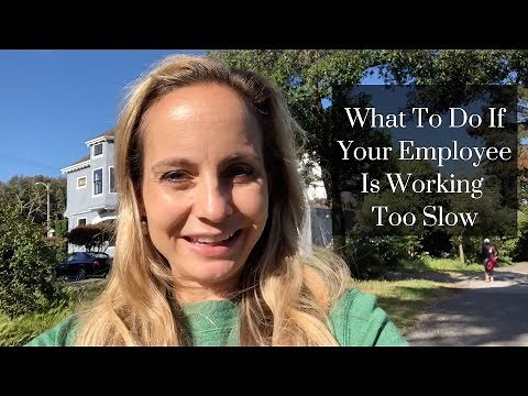 What To Do If Your Employee Is Working Too Slow
