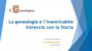 La Genealogia e l'inestricabile intreccio con la Storia