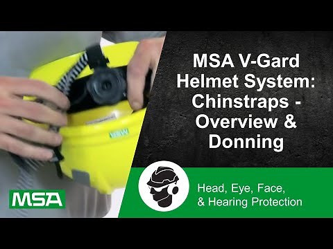 MSA V-Gard Helmet System: Chinstraps - Overview & Donning
