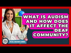 What Is Audism And How Does It Affect The Deaf Community? - Special Education Learning