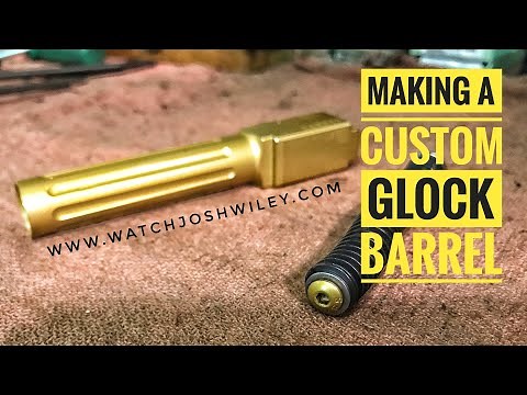 How To Make a Custom Glock Barrel