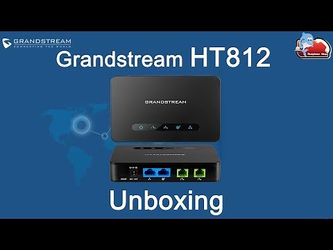 Grandstream HT812 : EP2 Unboxing