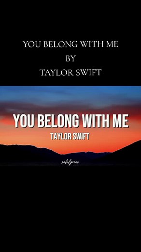 Taylor Swift - You Belong With Me Full Lyrics