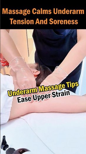 Massage Calms Underarm Tension And Soreness